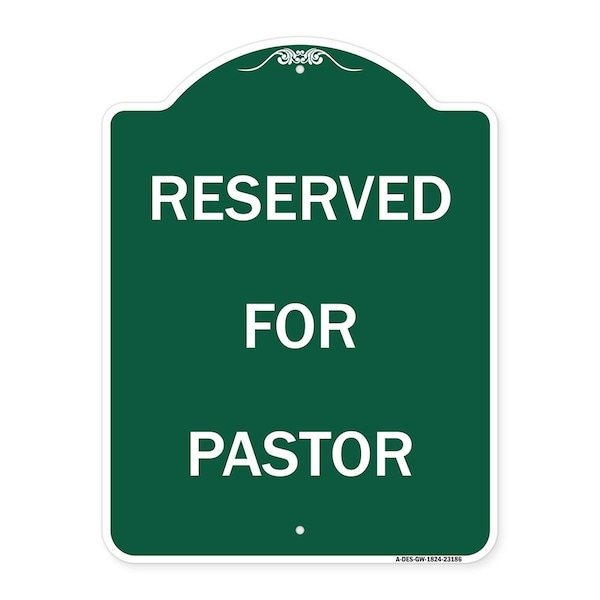 Signmission Designer Series Sign-Reserved for Pastor, Green & White Aluminum Sign, 18" x 24", GW-1824-23186 A-DES-GW-1824-23186 - main